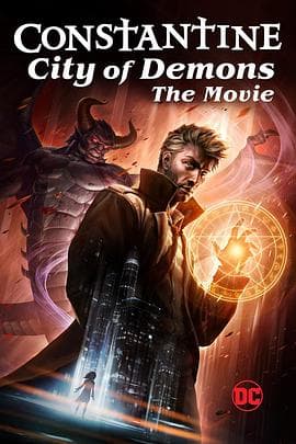 康斯坦丁:恶魔之城 电影版 - 欧美动漫 (2018) 海报